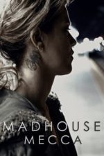 Madhouse Mecca (2018)