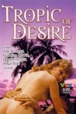 Tropic of Desire (1979)