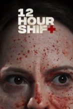 Nonton Film 12 Hour Shift (2020) Subtitle Indonesia Streaming Movie Download