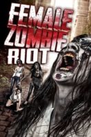 Layarkaca21 LK21 Dunia21 Nonton Film Female Zombie Riot (2016) Subtitle Indonesia Streaming Movie Download