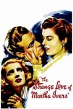 Nonton Film The Strange Love of Martha Ivers (1946) Subtitle Indonesia Streaming Movie Download