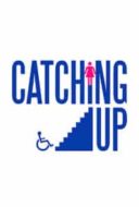 Layarkaca21 LK21 Dunia21 Nonton Film Catching Up (2018) Subtitle Indonesia Streaming Movie Download