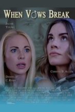 Nonton Film When Vows Break (2019) Subtitle Indonesia Streaming Movie Download