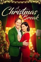 Nonton Film A Christmas Break (2020) Subtitle Indonesia Streaming Movie Download