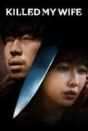 Layarkaca21 LK21 Dunia21 Nonton Film Killed My Wife (2019) Subtitle Indonesia Streaming Movie Download