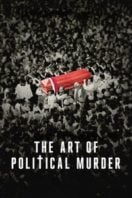 Layarkaca21 LK21 Dunia21 Nonton Film The Art of Political Murder (2020) Subtitle Indonesia Streaming Movie Download