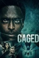 Layarkaca21 LK21 Dunia21 Nonton Film Caged (2021) Subtitle Indonesia Streaming Movie Download