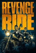 Nonton Film Revenge Ride (2020) Subtitle Indonesia Streaming Movie Download