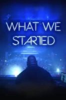 Layarkaca21 LK21 Dunia21 Nonton Film What We Started (2018) Subtitle Indonesia Streaming Movie Download