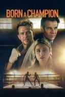 Layarkaca21 LK21 Dunia21 Nonton Film Born a Champion (2021) Subtitle Indonesia Streaming Movie Download