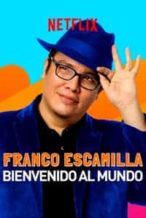 Nonton Film Franco Escamilla: bienvenido al mundo (2019) Subtitle Indonesia Streaming Movie Download