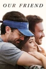 Poster Film Our Friend (2021)