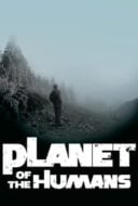 Layarkaca21 LK21 Dunia21 Nonton Film Planet of the Humans (2019) Subtitle Indonesia Streaming Movie Download