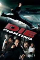 Layarkaca21 LK21 Dunia21 Nonton Film Die Fighting (2014) Subtitle Indonesia Streaming Movie Download