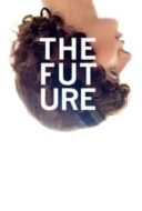 Layarkaca21 LK21 Dunia21 Nonton Film The Future (2011) Subtitle Indonesia Streaming Movie Download