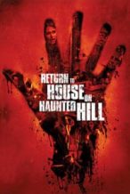 Nonton Film Return to House on Haunted Hill (2007) Subtitle Indonesia Streaming Movie Download