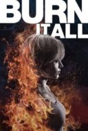 Layarkaca21 LK21 Dunia21 Nonton Film Burn It All (2021) Subtitle Indonesia Streaming Movie Download