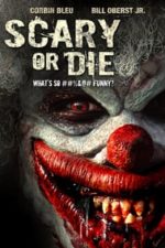 Scary or Die (2012)