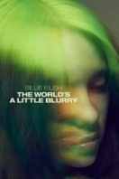 Layarkaca21 LK21 Dunia21 Nonton Film Billie Eilish: The World’s a Little Blurry (2021) Subtitle Indonesia Streaming Movie Download