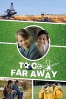 Layarkaca21 LK21 Dunia21 Nonton Film Too Far Away (2019) Subtitle Indonesia Streaming Movie Download