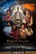 Layarkaca21 LK21 Dunia21 Nonton Film Our Lady of San Juan, Four Centuries of Miracles (2021) Subtitle Indonesia Streaming Movie Download