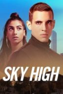 Layarkaca21 LK21 Dunia21 Nonton Film Sky High (2020) Subtitle Indonesia Streaming Movie Download