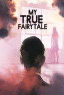 Layarkaca21 LK21 Dunia21 Nonton Film My True Fairytale (2021) Subtitle Indonesia Streaming Movie Download