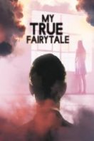 Layarkaca21 LK21 Dunia21 Nonton Film My True Fairytale (2021) Subtitle Indonesia Streaming Movie Download