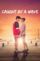 Layarkaca21 LK21 Dunia21 Nonton Film Caught by a Wave (2021) Subtitle Indonesia Streaming Movie Download