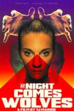 Nonton Film At Night Comes Wolves (2021) Subtitle Indonesia Streaming Movie Download