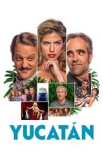 Nonton Film Yucatán (2018) Subtitle Indonesia Streaming Movie Download