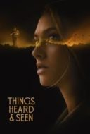 Layarkaca21 LK21 Dunia21 Nonton Film Things Heard & Seen (2021) Subtitle Indonesia Streaming Movie Download