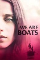 Layarkaca21 LK21 Dunia21 Nonton Film We Are Boats (2019) Subtitle Indonesia Streaming Movie Download