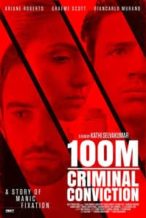 Nonton Film 100m Criminal Conviction (2021) Subtitle Indonesia Streaming Movie Download