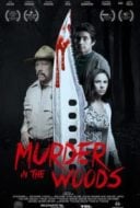 Layarkaca21 LK21 Dunia21 Nonton Film Murder in the Woods (2020) Subtitle Indonesia Streaming Movie Download