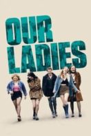 Layarkaca21 LK21 Dunia21 Nonton Film Our Ladies (2019) Subtitle Indonesia Streaming Movie Download