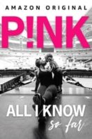 Layarkaca21 LK21 Dunia21 Nonton Film P!NK: All I Know So Far (2021) Subtitle Indonesia Streaming Movie Download