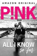 Nonton Film P!NK: All I Know So Far (2021) Subtitle Indonesia Streaming Movie Download