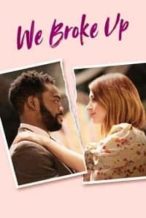 Nonton Film We Broke Up (2021) Subtitle Indonesia Streaming Movie Download