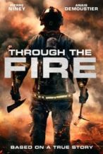 Nonton Film Through the Fire (2018) Subtitle Indonesia Streaming Movie Download