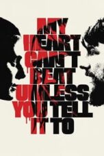 Poster Film My Heart Can’t Beat Unless You Tell It To (2020)
