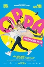 Oppa, Phiên Quá Nha! (2019)