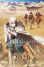 Poster Film Fate/Grand Order: Shinsei Entaku Ryouiki Camelot 1 – Wandering; Agateram (2020)