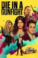 Layarkaca21 LK21 Dunia21 Nonton Film Die in a Gunfight (2021) Subtitle Indonesia Streaming Movie Download