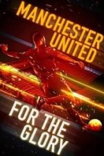 Manchester United: For the Glory (2020)