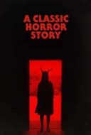 Layarkaca21 LK21 Dunia21 Nonton Film A Classic Horror Story (2021) Subtitle Indonesia Streaming Movie Download