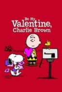 Layarkaca21 LK21 Dunia21 Nonton Film Be My Valentine, Charlie Brown (1975) Subtitle Indonesia Streaming Movie Download