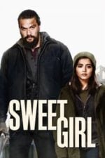 Sweet Girl (2021)