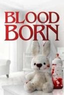 Layarkaca21 LK21 Dunia21 Nonton Film Blood Born (2021) Subtitle Indonesia Streaming Movie Download