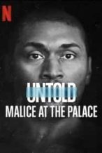 Nonton Film Untold: Malice at the Palace (2021) Subtitle Indonesia Streaming Movie Download